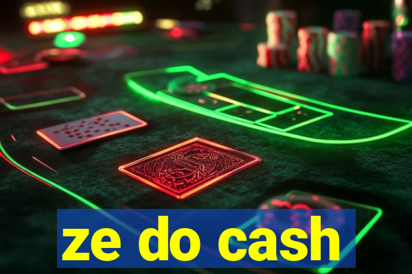 ze do cash